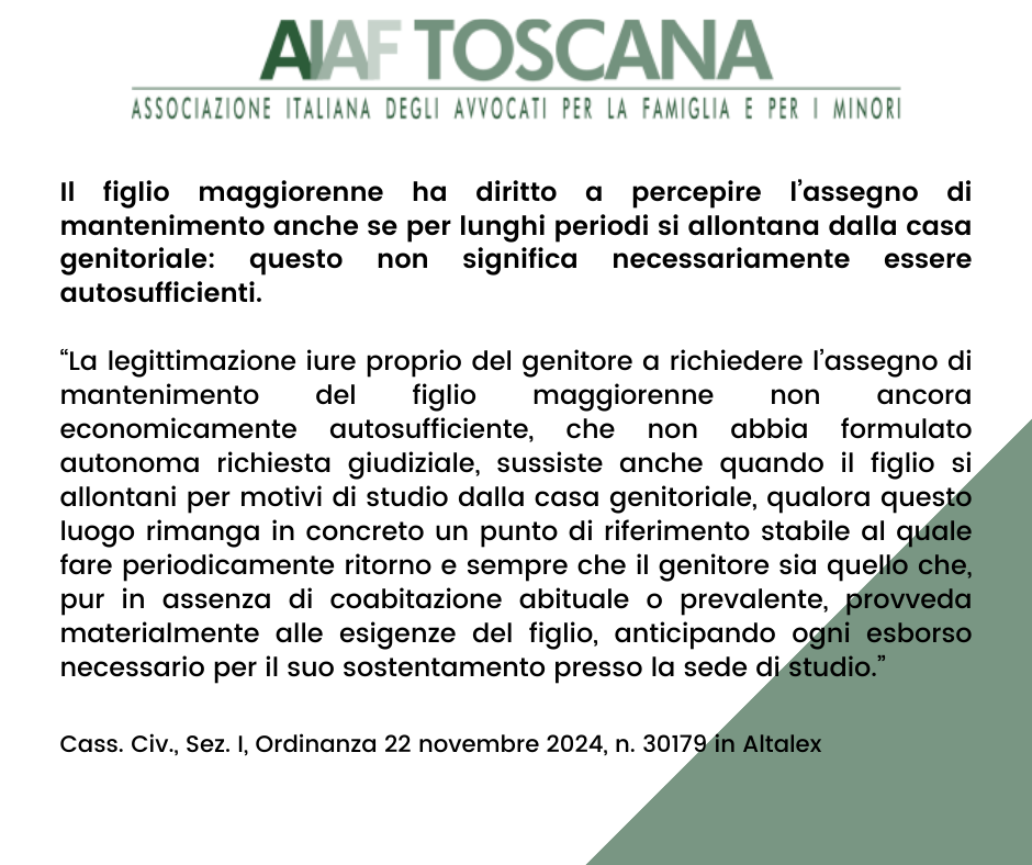 Rassegna giurisprudenziale: Il figlio maggiorenne ha diritto a percepire l’assegno di mantenimento anche se per lunghi periodi si allontana dalla casa genitoriale: questo non significa necessariamente essere autosufficienti